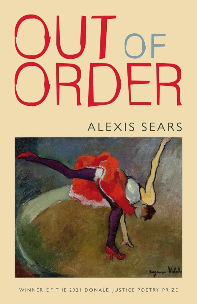 OUT OF ORDER by Alexis Sears. Cover features an impressionistic painting of a dancer in a red skirt and red heels, her hand dipped low at her feet mid-dancemove. 