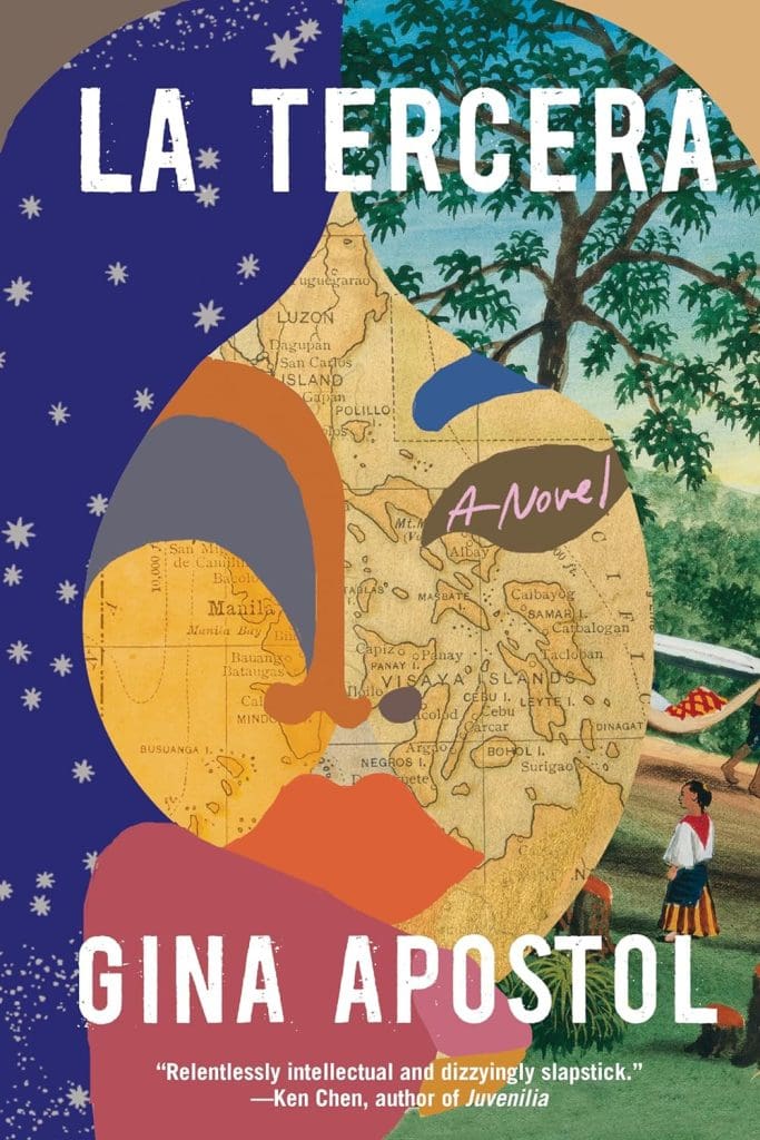 La Tercera by Gina Apostol - cover features a woman's face collaged out of maps, a painting of a landscape, and stars. 