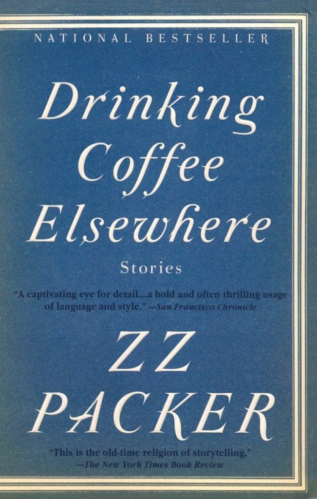 DRINKING COFFEE ELSEWHERE by ZZ Packer. Cover has eggshell-white text on a plan blue background. 