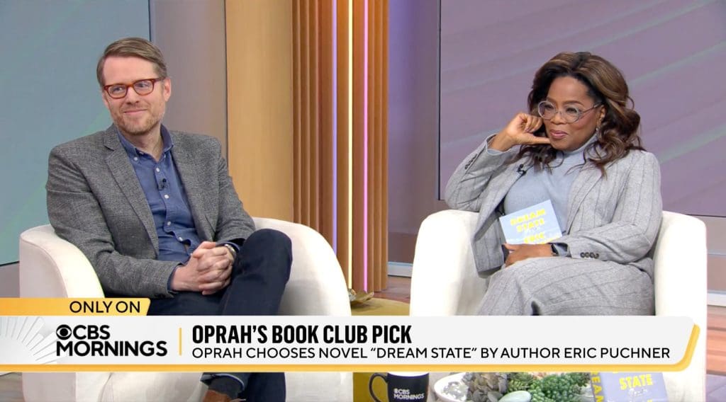 Eric Puchner and Oprah Winfrey on the CBS Mornings TV show, announcing Oprah's Book Club pick of Puchner's novel DREAM STATE.